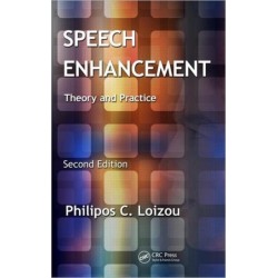 Speech Enhancement: Theory and Practice, Second Edition