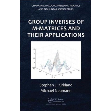 Group Inverses of M-Matrices and Their Applications