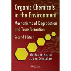 Organic Chemicals in the Environment: Mechanisms of Degradation and Transformation, Second Edition