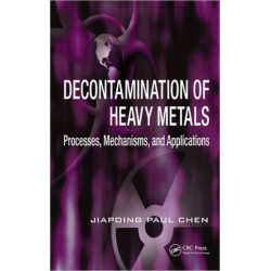 Decontamination of Heavy Metals: Processes, Mechanisms, and Applications