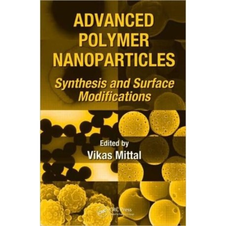 Advanced Polymer Nanoparticles: Synthesis and Surface Modifications