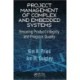 Project Management of Complex and Embedded Systems: Ensuring Product Integrity and Program Quality