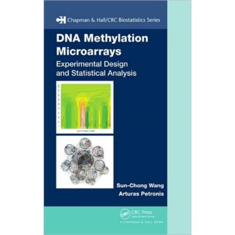 DNA Methylation Microarrays: Experimental Design and Statistical Analysis