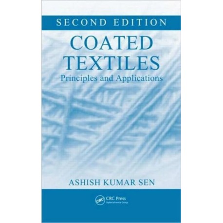 Coated Textiles: Principles and Applications, Second Edition