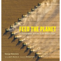 Feed the Planet: A Photographic Journey to the World's Food