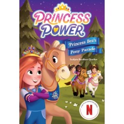 Princess Bea's Pony Parade (Princess Power Chapter Book -2)