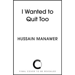 I Wanted to Quit Too: Stories For The Heart And Soul