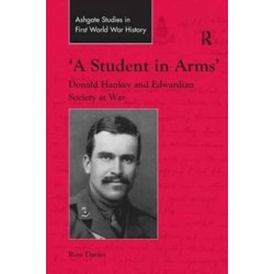 'A Student in Arms': Donald Hankey and Edwardian Society at War