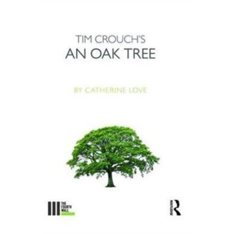 An Tim Crouch's An Oak Tree