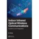 Indoor Infrared Optical Wireless Communications: Systems and Integration