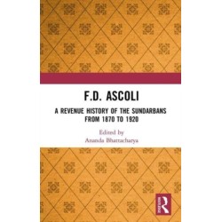 F.D. Ascoli: A Revenue History of the Sundarbans: From 1870 to 1920