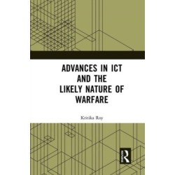 Advances in ICT and the Likely Nature of Warfare