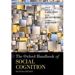 The Oxford Handbook of Social Cognition, Second Edition
