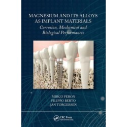 Magnesium and Its Alloys as Implant Materials: Corrosion, Mechanical and Biological Performances