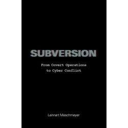 Subversion: From Covert Operations to Cyber Conflict