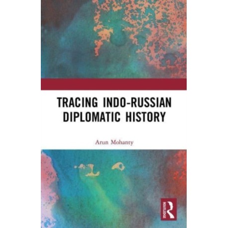 Tracing Indo-Russian Diplomatic History