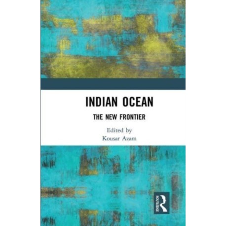 Indian Ocean: The New Frontier