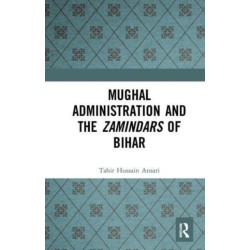 Mughal Administration and the Zamindars of Bihar