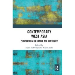 Contemporary West Asia: Perspectives on Change and Continuity