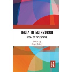 India In Edinburgh: 1750s to the Present