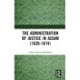 The Administration of Justice in Assam (1826-1874)