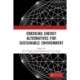 Emerging Energy Alternatives for Sustainable Environment