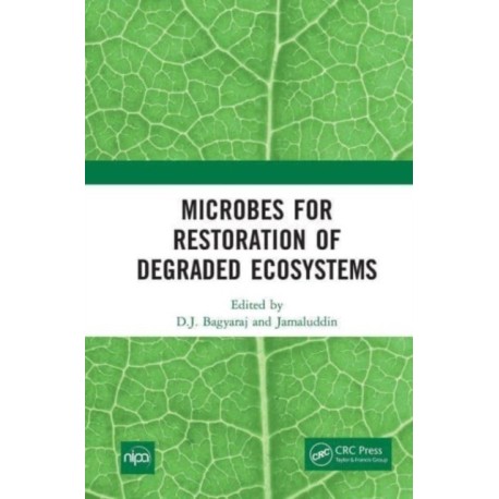 Microbes for Restoration of Degraded Ecosystems