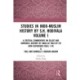 Studies in Indo-Muslim History by S.H. Hodivala Volume I: A Critical Commentary on Elliot and Dowson’s History of India as Told by Its Own Historians (Vols. I-IV) & Yule and Burnell’s Hobson-Jobson