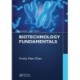 Biotechnology Fundamentals Third Edition