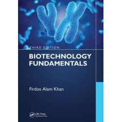 Biotechnology Fundamentals Third Edition