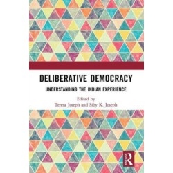 Deliberative Democracy: Understanding the Indian Experience