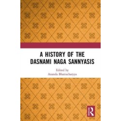 A History of the Dasnami Naga Sannyasis
