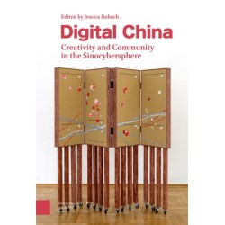 Digital China: Creativity and Community in the Sinocybersphere