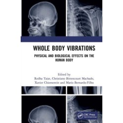 Whole Body Vibrations: Physical and Biological Effects on the Human Body