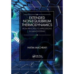 Extended Non-Equilibrium Thermodynamics: From Principles to Applications in Nanosystems