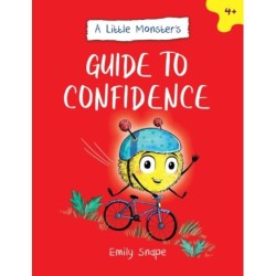 A Little Monster’s Guide to Confidence: A Child's Guide to Boosting Their Self-Esteem
