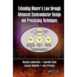 Extending Moore's Law through Advanced Semiconductor Design and Processing Techniques