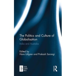 The Politics and Culture of Globalisation: India and Australia