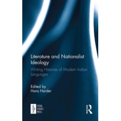 Literature and Nationalist Ideology: Writing Histories of Modern Indian Languages