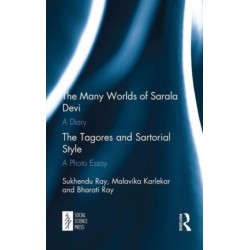 The Many Worlds of Sarala Devi: A Diary & The Tagores and Sartorial Style: A Photo Essay