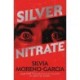 Silver Nitrate: The Dark, Gripping 1990s Horror-Thriller by the Bestselling Author of MEXICAN GOTHIC