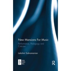 New Mansions For Music: Performance, Pedagogy and Criticism
