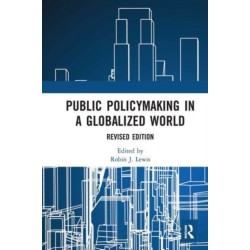 Public Policymaking in a Globalized World: Revised edition