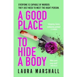 A Good Place to Hide a Body: Bad Sisters meets The Good Life in this fresh and funny thriller, shortlisted for the 2025 Whodunnit Dagger