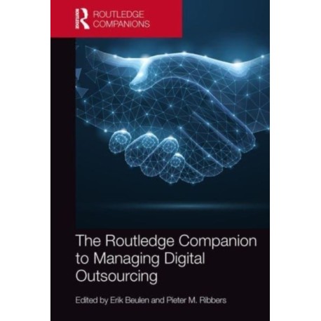 The Routledge Companion to Managing Digital Outsourcing