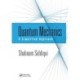 Quantum Mechanics: A Simplified Approach