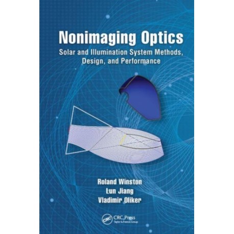 Nonimaging Optics: Solar and Illumination System Methods, Design, and Performance