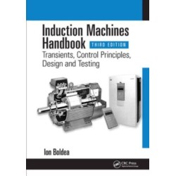 Induction Machines Handbook: Transients, Control Principles, Design and Testing