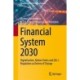 Financial System 2030: Digitalization, Nation States and (De-)Regulation as Drivers of Change