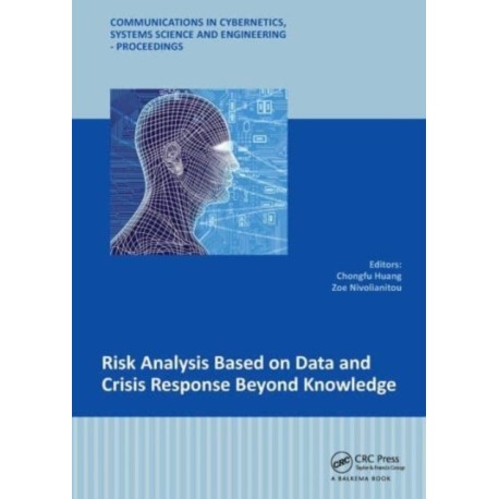 Risk Analysis Based on Data and Crisis Response Beyond Knowledge: Proceedings of the 7th International Conference on Risk Analysis and Crisis Response (RACR 2019), October 15-19, 2019, Athens, Greece